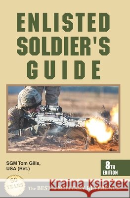 Enlisted Soldier's Guide Thomas Gills 9780811736152 Stackpole Books - książka