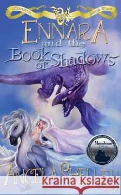 Ennara and the Book of Shadows Angela Myron 9781927940099 Patchwork Press - książka