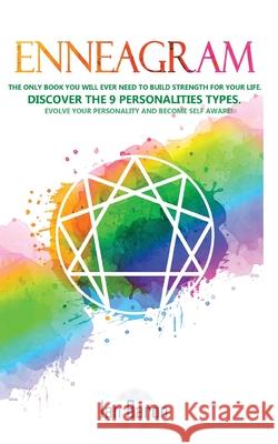 Enneagram: The Only Book You Will Ever Need to Build Strength for Your Life. Discover The 9 Personalities Types. Evolve Your Pers Ian Baron 9781922320070 Vaclav Vrbensky - książka
