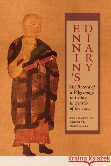 Ennin's Diary: The Record of a Pilgrimage to China in Search of the Law Ennin                                    Edwin O. Reischauer Valerie Hansen 9781621386513 Angelico Press - książka