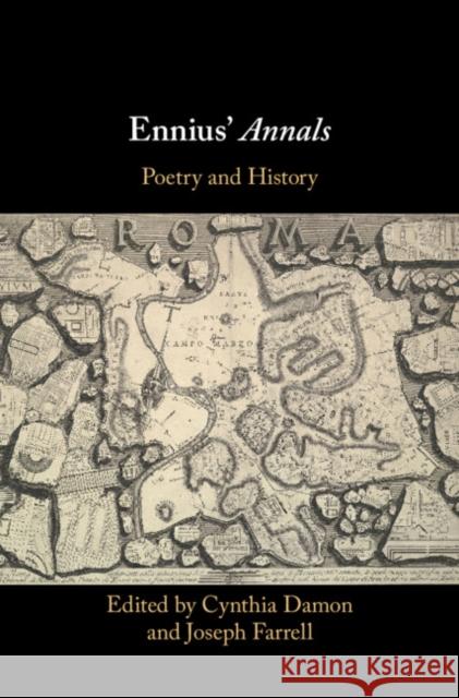 Ennius' Annals: Poetry and History Cynthia Damon Joseph Farrell 9781108481724 Cambridge University Press - książka