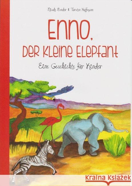 Enno, der kleine Elepfant : Eine Geschichte für Kinder Bender, Nicole; Hoffmann, Torsten 9783730812662 Isensee - książka