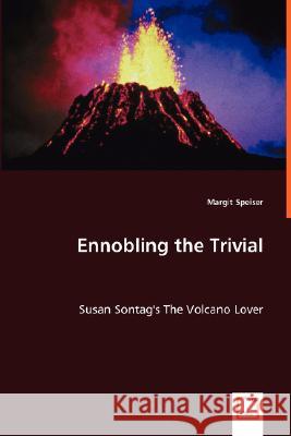 Ennobling the Trivial Margit Speiser 9783639024944 VDM VERLAG DR. MULLER AKTIENGESELLSCHAFT & CO - książka