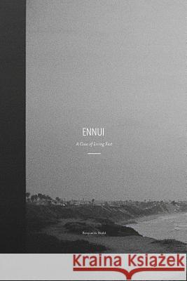 Ennui - A Case of Living Fast Dodd, Benjamin 9781983465147 Createspace Independent Publishing Platform - książka