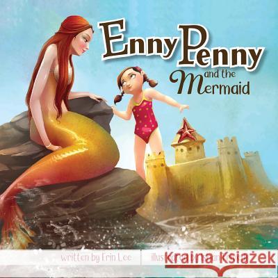 Enny Penny and the Mermaid Erin Lee, Yip Design, Ishan Trivedi 9781941434048 Storybook Genius, LLC - książka