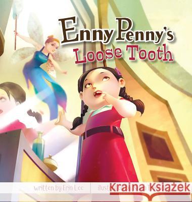 Enny Penny's Loose Tooth Erin Lee Ishan Trivedi 9781949522143 Storybook Genius, LLC - książka