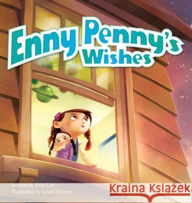 Enny Penny's Wishes Erin Lee, Yip Jar Design, Ishan Trivedi 9781949522150 Storybook Genius, LLC - książka