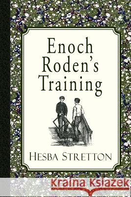 Enoch Roden's Training Hesba Stretton 9781935626756 Curiosmith - książka