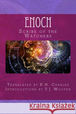 Enoch: Scribe of the Watchers Enoch                                    R. H. Charles T. J. Wooten 9781724933485 Createspace Independent Publishing Platform - książka