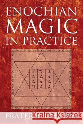 Enochian Magic in Practice Frater Yechidah 9781908705143 Kerubim Press - książka