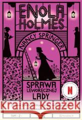 Enola Holmes T.2 Sprawa leworęcznej lady Nancy Springer 9788366005976 PORADNIA K - książka