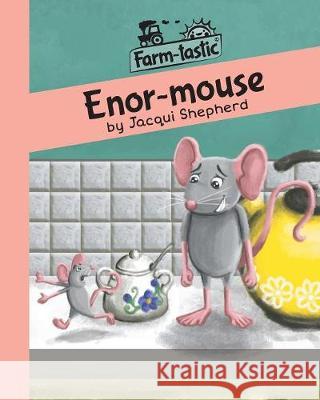 Enor-mouse: Fun with words, valuable lessons Jacqui Shepherd 9781770089709 Awareness Publishing - książka