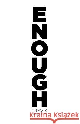 Enough Travis Hellstrom 9781540684806 Createspace Independent Publishing Platform - książka
