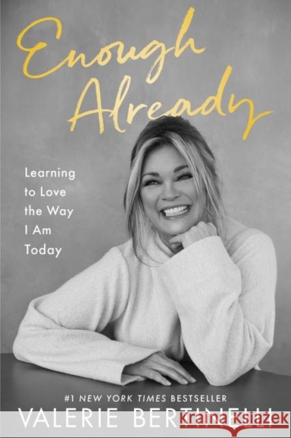 Enough Already: Learning to Love the Way I Am Today Valerie Bertinelli 9780063268760 HarperCollins Publishers Inc - książka