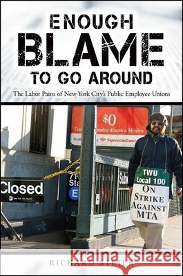 Enough Blame to Go Around Steier, Richard 9781438449548 Excelsior Editions/State University of New Yo - książka