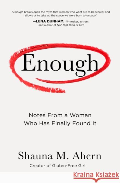 Enough: How One Woman Moved from Silence to Rage to Finding Her Voice Shauna M. Ahern 9781632172174 Sasquatch Books - książka