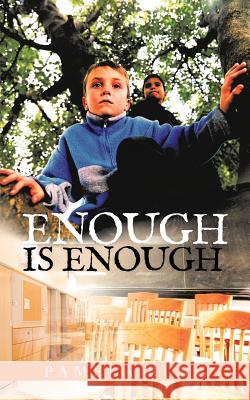 Enough Is Enough Burg, Pamela 9781467039109 Authorhouse - książka
