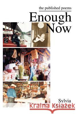 Enough Now: The Published Poems Manning, Sylvia A. 9780595253586 Writers Club Press - książka