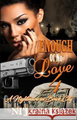Enough of No Love 4: A Nightmare in Brick City Nija Saida 9781705598641 Independently Published - książka