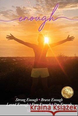 Enough: Strong Enough, Brave Enough, Loved Enough, Free Enough. I'm Enough Sheree Wright 9781923255968 Sheree Wright - książka