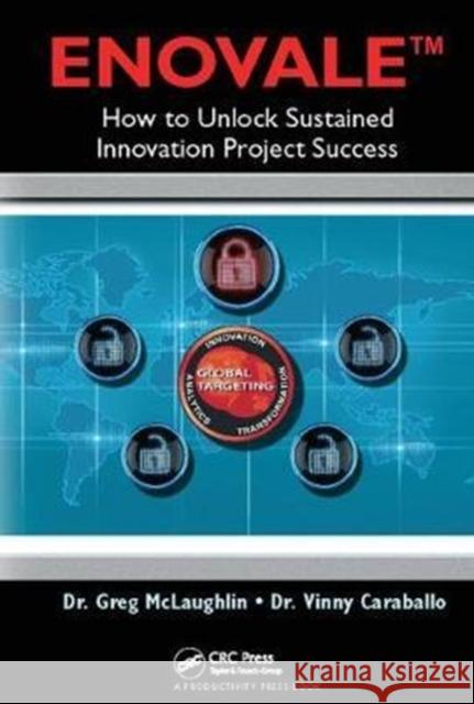 Enovale: How to Unlock Sustained Innovation Project Success Greg McLaughlin 9781138409415 Productivity Press - książka