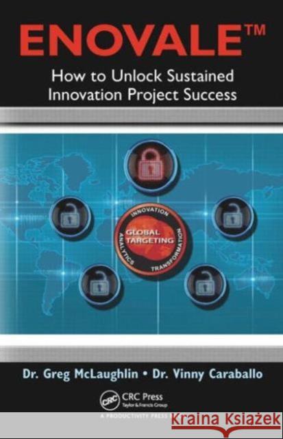 Enovale: How to Unlock Sustained Innovation Project Success McLaughlin, Greg 9781466592087  - książka