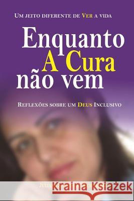 Enquanto a Cura N Michael Ruiz Juliana Santos 9781980489047 Independently Published - książka