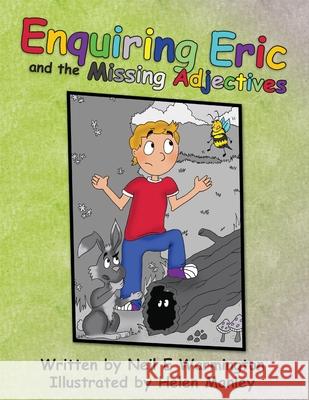 Enquiring Eric and the Missing Adjectives Helen Manley Neil E. Warmington 9781974662326 Createspace Independent Publishing Platform - książka