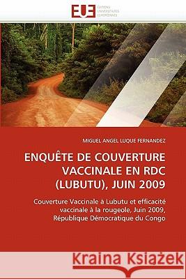 Enquète de Couverture Vaccinale En Rdc (Lubutu), Juin 2009 Fernandez-M 9786131579790 Editions Universitaires Europeennes - książka