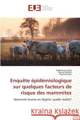 Enquète Épidémiologique Sur Quelques Facteurs de Risque Des Mammites Collectif 9783841664556 Editions Universitaires Europeennes - książka