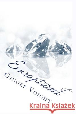 Enraptured: Book Three of the Fullerton Family Saga Ginger Voight 9781495469206 Createspace - książka