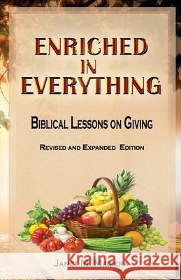 Enriched in Everything: Biblical Lessons on Giving Janet M. Magiera 9781732662520 Light of the Word Ministry - książka