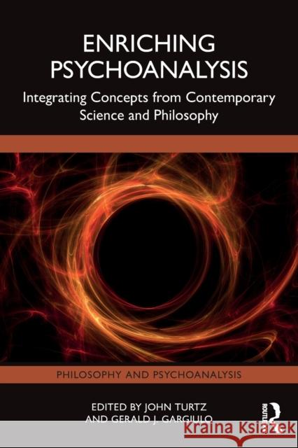 Enriching Psychoanalysis: Integrating Concepts from Contemporary Science and Philosophy John Turtz Gerald Gargiulo 9781032221922 Routledge - książka