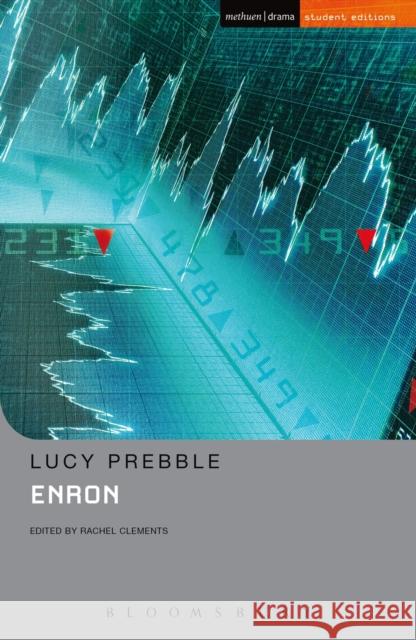 Enron Lucy Prebble Rachel Clements 9781472508744 Bloomsbury Publishing PLC - książka