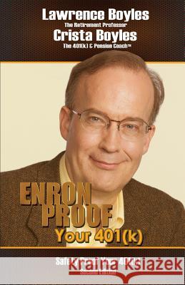 Enron Proof Your 401(k): Safety Proof Your 401(k) Lawrence Boyles Crista Boyles 9780972369503 Twin Lion Publishers - książka
