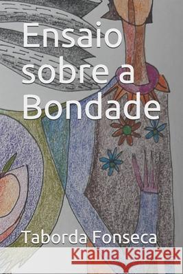 Ensaio sobre a Bondade Taborda Fonseca 9798598806777 Independently Published - książka