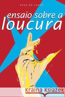 Ensaio Sobre a Loucura MR Evan D 9781494770488 Createspace - książka