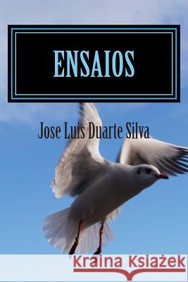 Ensaios: Colectânea de contos imaginários de casos irreais. Duarte Silva, Jose Luis 9781495372452 Createspace - książka
