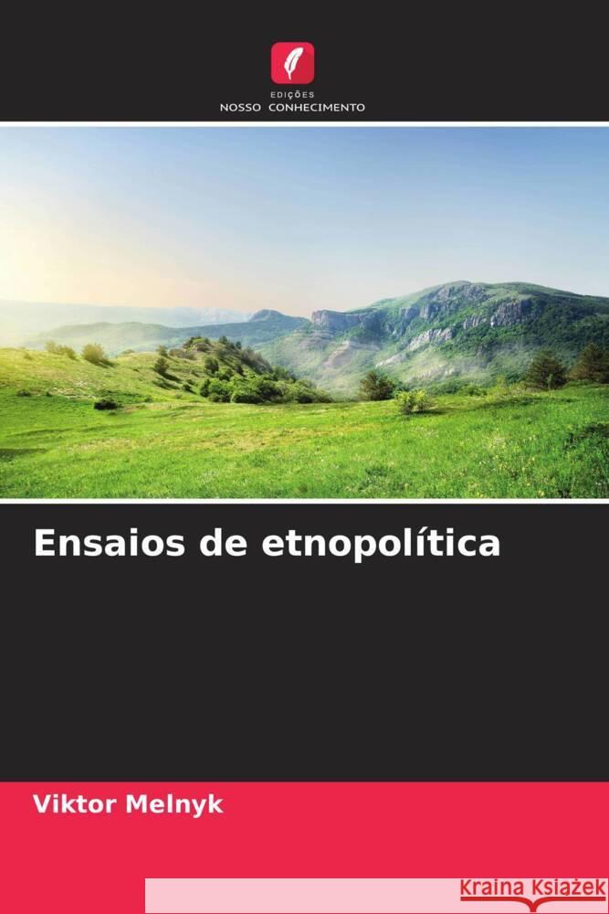 Ensaios de etnopolítica Melnyk, Viktor 9786208377687 Edições Nosso Conhecimento - książka