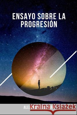 Ensayo sobre la progresión Alejandro Beltrán Bauza 9781793488848 Independently Published - książka