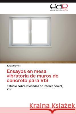 Ensayos En Mesa Vibratoria de Muros de Concreto Para VIS Juli N. Carrillo 9783848467907 Editorial Acad Mica Espa Ola - książka
