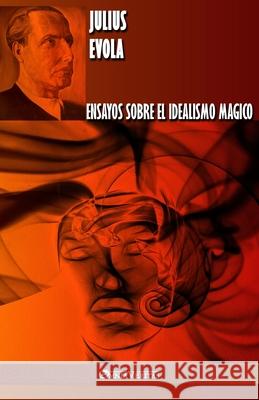 Ensayos sobre el idealismo magico Julius Evola 9781913057527 Omnia Veritas Ltd - książka