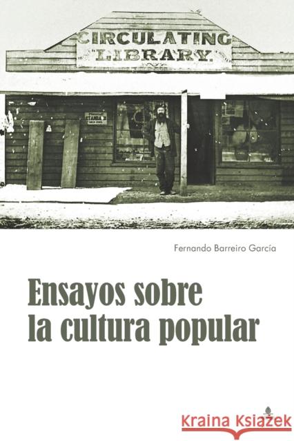 Ensayos Sobre La Cultura Popular Barreiro García, Fernando 9783034331326 Peter Lang Gmbh, Internationaler Verlag Der W - książka