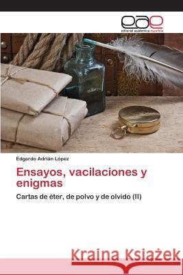 Ensayos, vacilaciones y enigmas López, Edgardo Adrián 9783659090547 Editorial Academica Espanola - książka