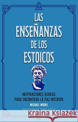 Ense?anzas de Los Estoicos, Las Michael Moore 9788411723237 Obelisco - książka