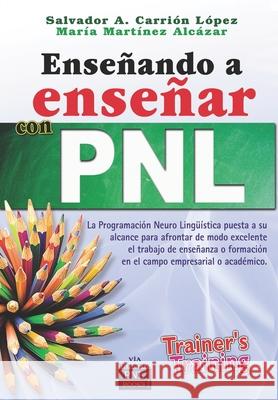 Enseñando a Enseñar Con Pnl Martínez, María 9798579489838 Independently published - książka