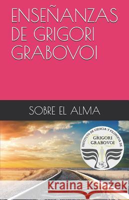 Ense?anza de Grigori Grabovoi: Sobre El Alma Gema Roman Grigori Grabovoi 9781795506274 Independently Published - książka