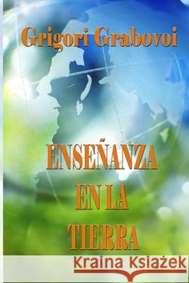 Enseñanza en la Tierra Grigori Grabovoi, Edilma Angel * Eam Publishing 9798556023345 Independently Published - książka