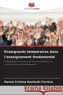 Enseignants temporaires dans l'enseignement fondamental Kaminski Ferreira, Denize Cristina 9786209112959 Editions Notre Savoir - książka