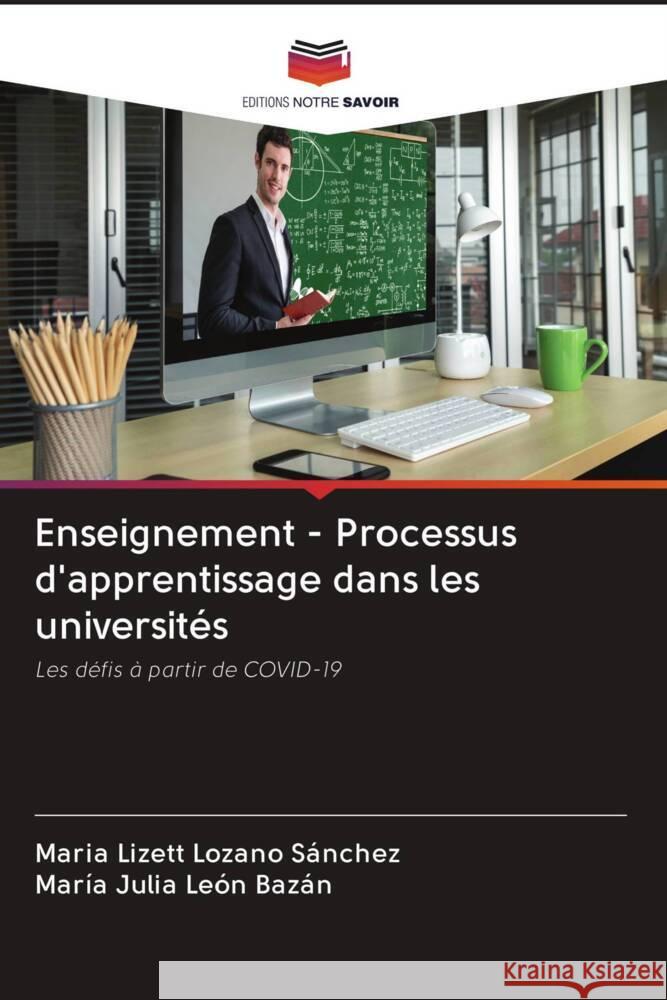 Enseignement - Processus d'apprentissage dans les universités Lozano Sánchez, Maria Lizett, León Bazán, María Julia 9786203103335 Editions Notre Savoir - książka